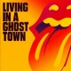 ROLLING STONES - Living in a ghost town